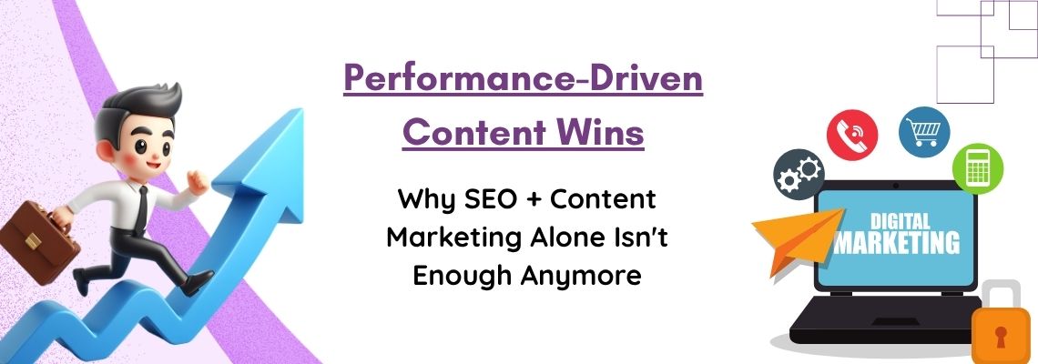 The Advantage of Performance-Driven Content Over SEO-Only Strategies.jpg